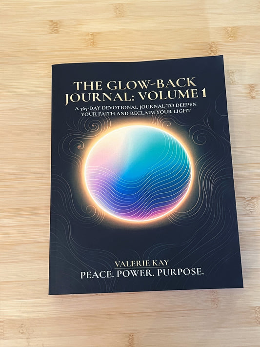 The Glow-Back Journal – Volume 1: Chapters 1–4 (Days 1–180) A 180-Day Devotional Journal to Rebuild Your Faith and Renew Your Light